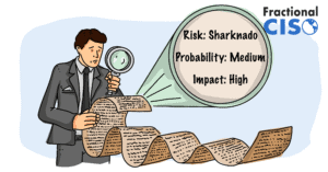 Man looking at a long SOC 2 risk assessment document. Risk: Sharknado. Probability: Medium. Impact: High.
